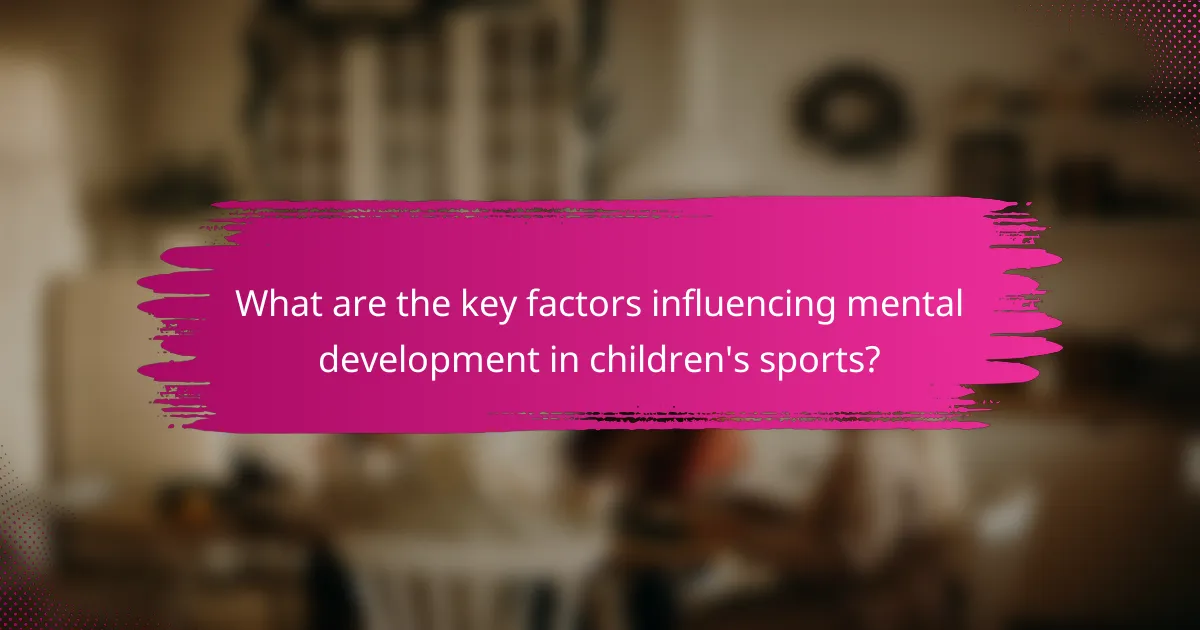 What are the key factors influencing mental development in children's sports?