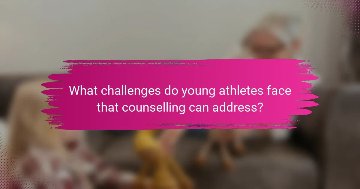 What challenges do young athletes face that counselling can address?
