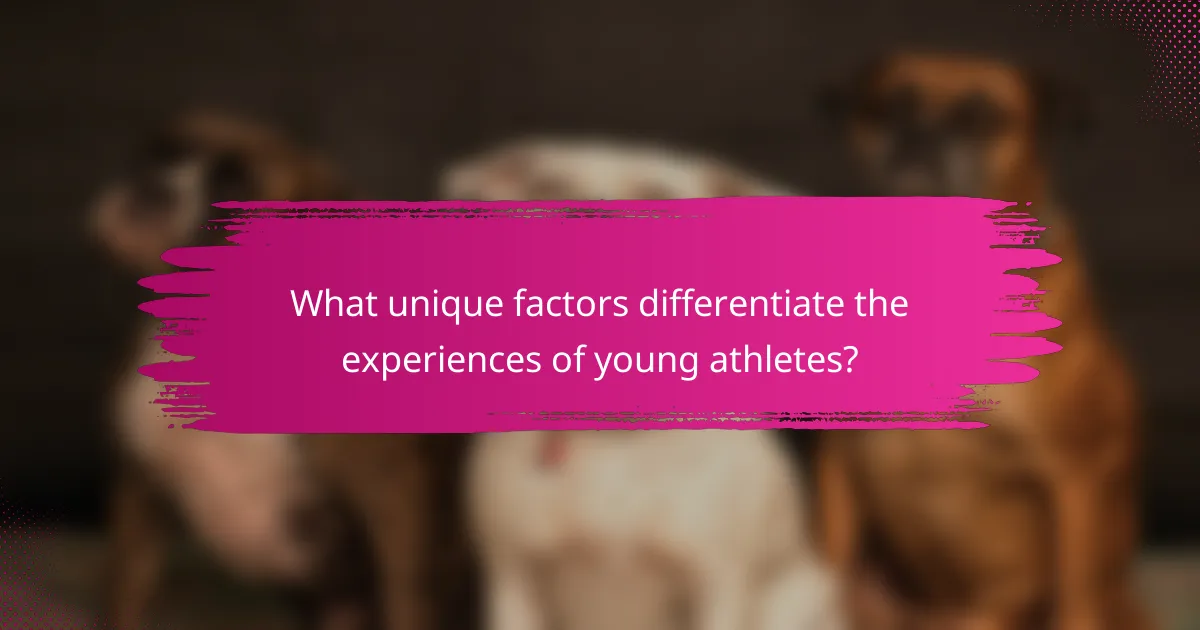What unique factors differentiate the experiences of young athletes?